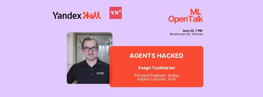 Agents Hacked. ML OpenTalk at Yandex Hall