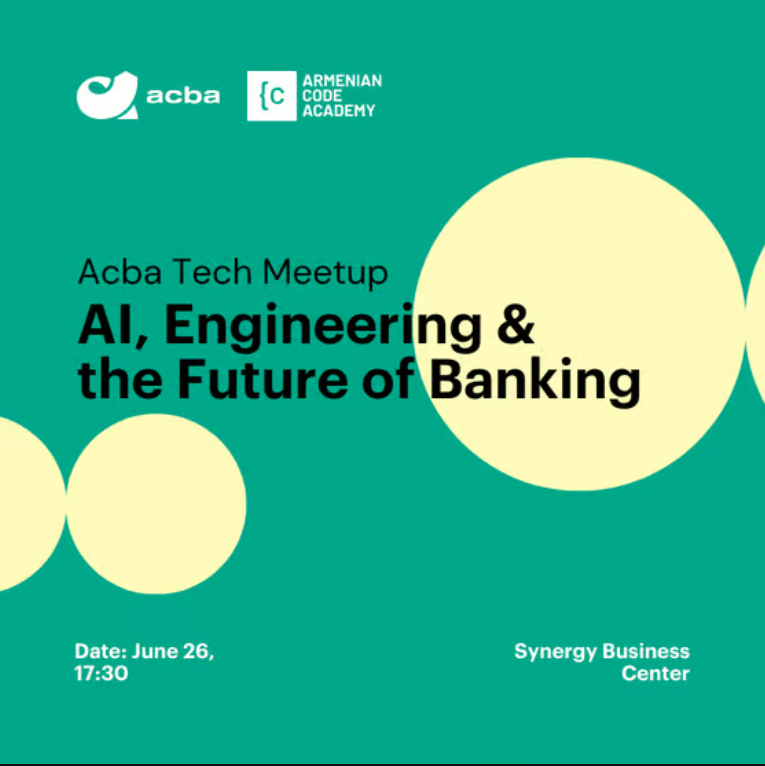 Acba Tech Meetup | AI, Engineering & the Future of Banking