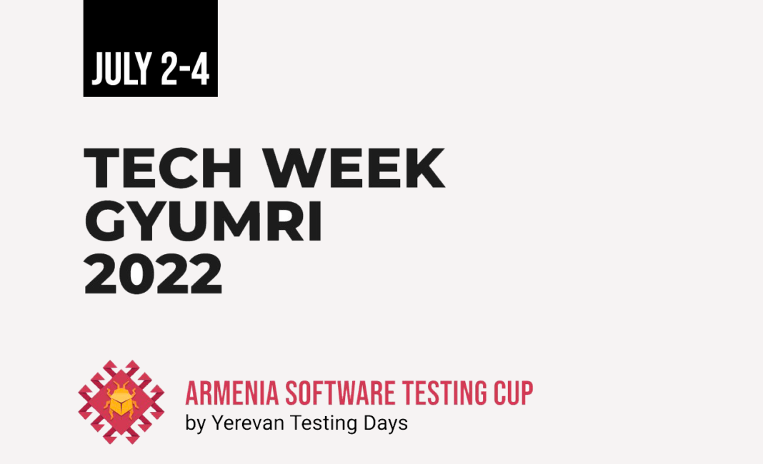 Tech Week 2022-ի շրջանակներում կանցկացվի Armenia Software Testing Cup 2022 մրցույթը