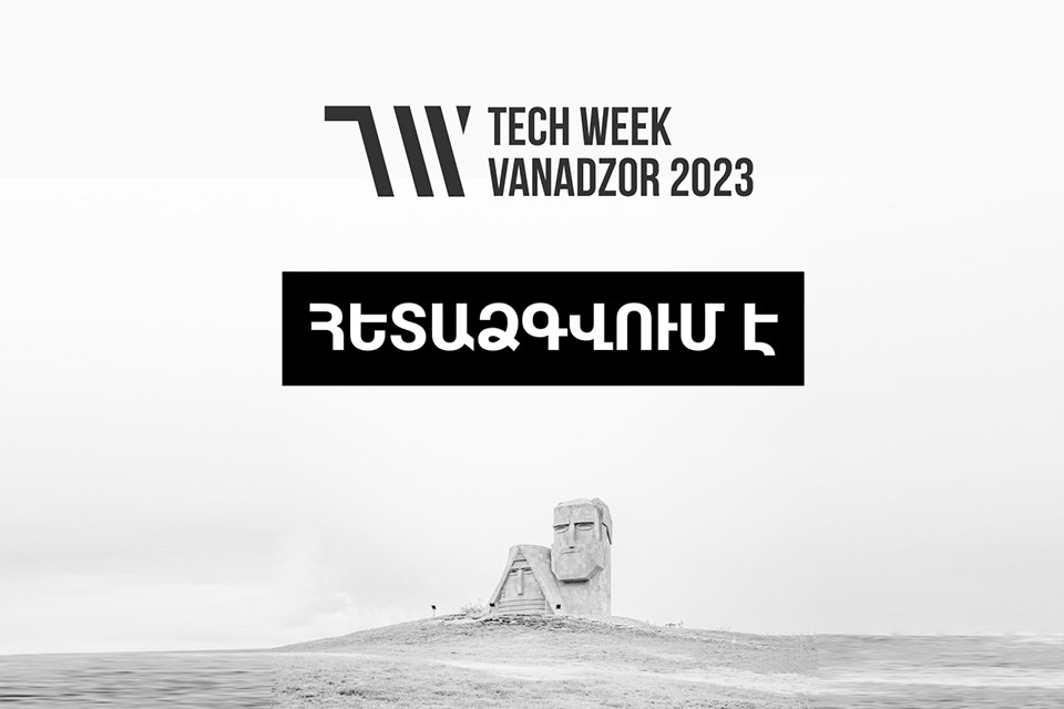 Tech Week 2023ը հետաձգվել է How2B